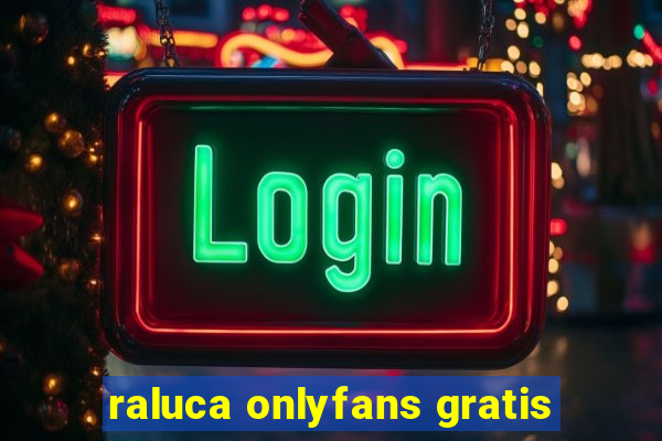 raluca onlyfans gratis